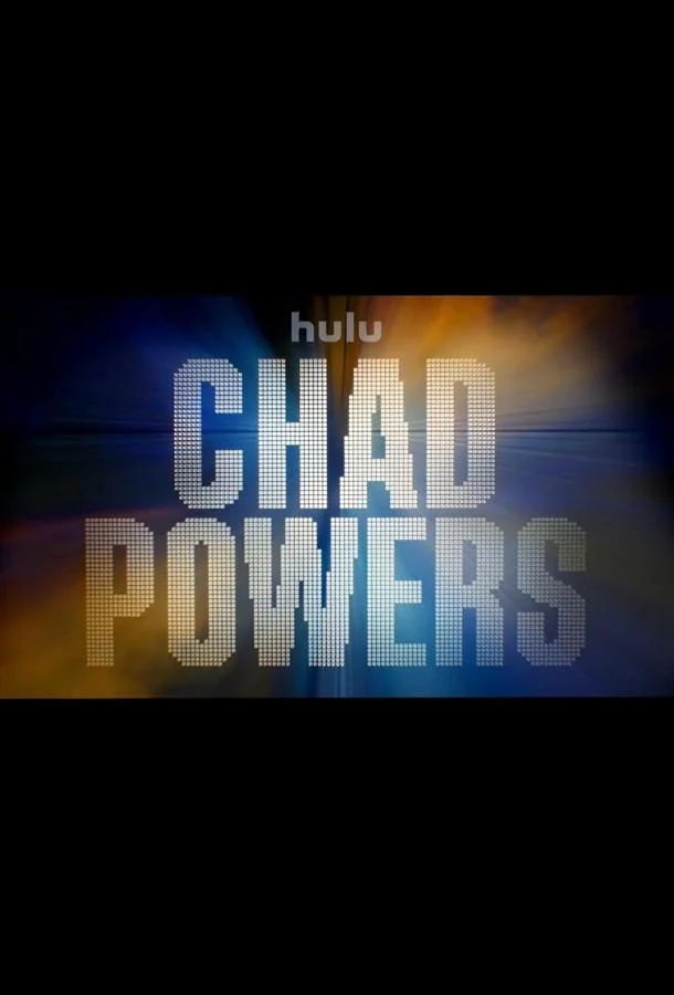 Чад Пауэрс Сериал2025смотреть онлайн бесплатно